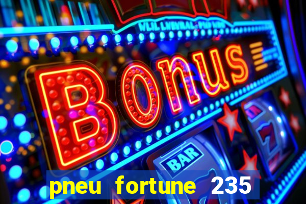 pneu fortune 235 55 r18